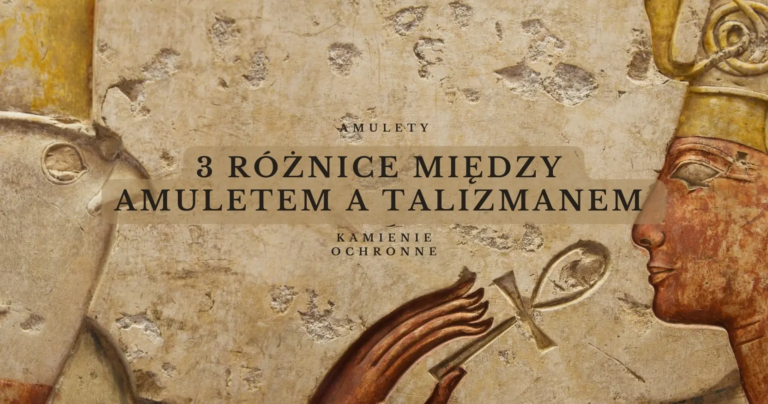 3 różnice między amuletem a talizmanem – baner artykułu o symbolice ochronnej